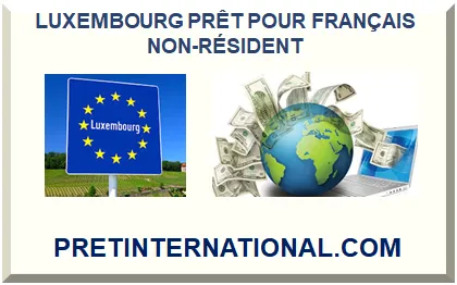 LUXEMBOURG PRÊT POUR FRANÇAIS NON-RÉSIDENT 2026